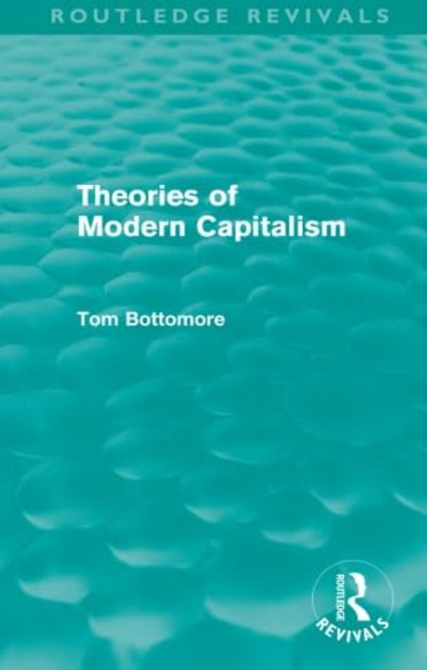 Theories of Modern Capitalism (Routledge Revivals)