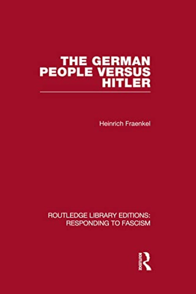 German People versus Hitler (RLE Responding to Fascism)