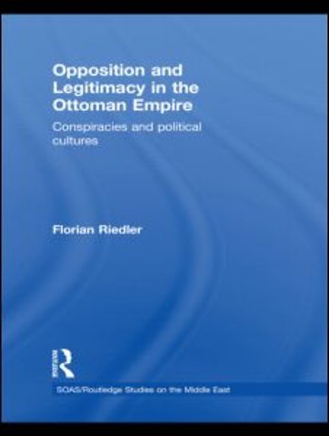 Opposition and Legitimacy in the Ottoman Empire