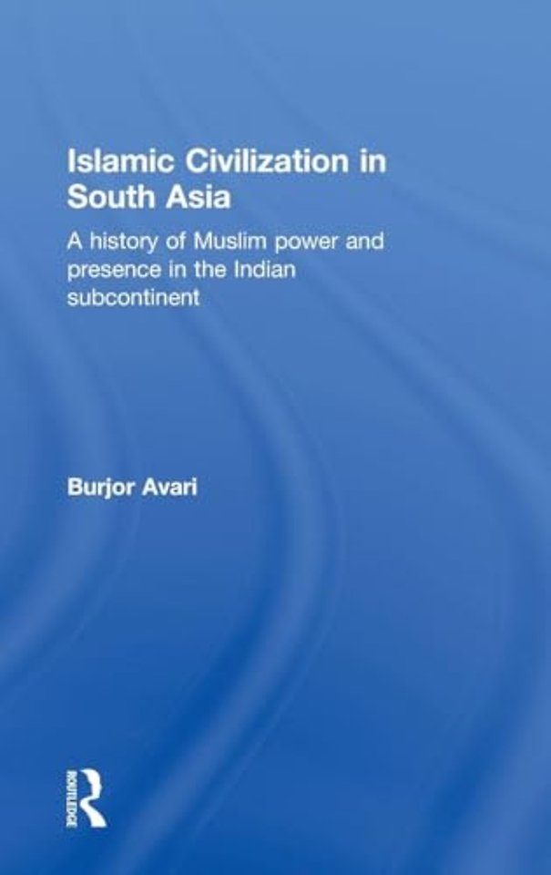 Islamic Civilization in South Asia