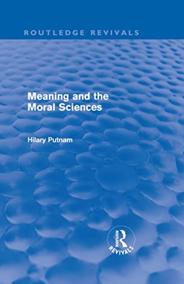 Meaning and the Moral Sciences (Routledge Revivals)
