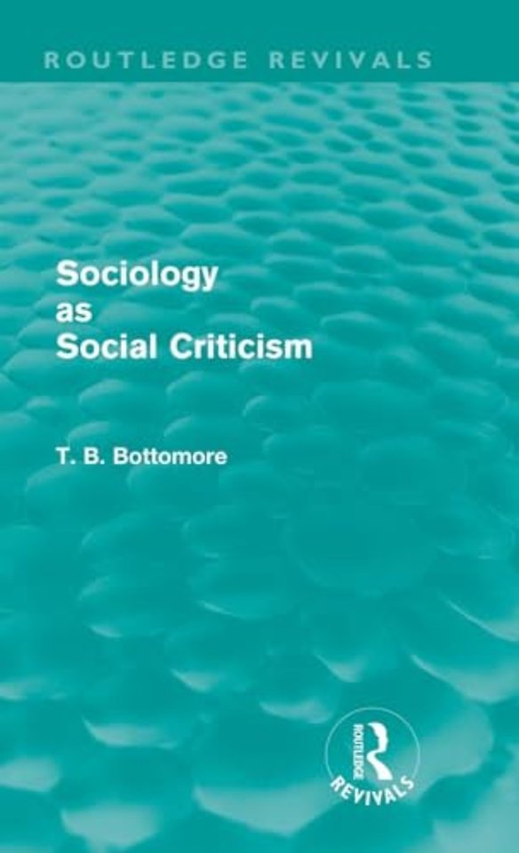 Sociology as Social Criticism (Routledge Revivals)
