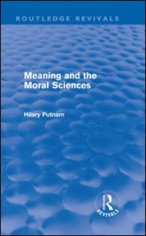 Meaning and the Moral Sciences (Routledge Revivals)