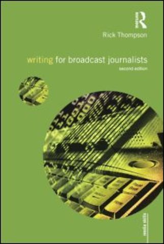 Writing for Broadcast Journalists