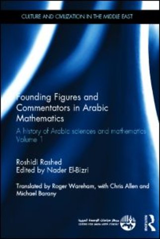 Founding Figures and Commentators in Arabic Mathematics