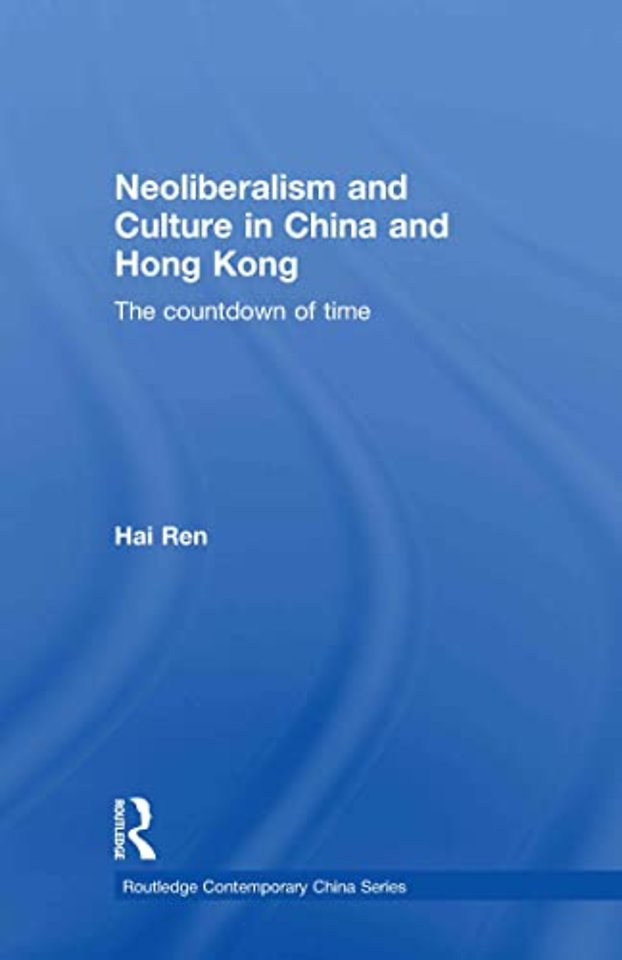 Neoliberalism and Culture in China and Hong Kong