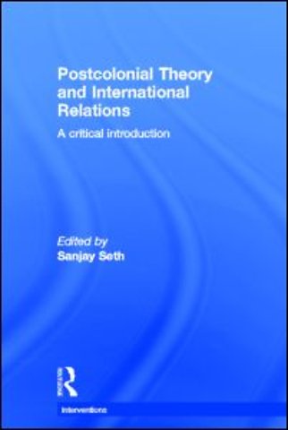 Postcolonial Theory and International Relations