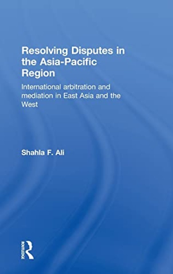Resolving Disputes in the Asia-Pacific Region