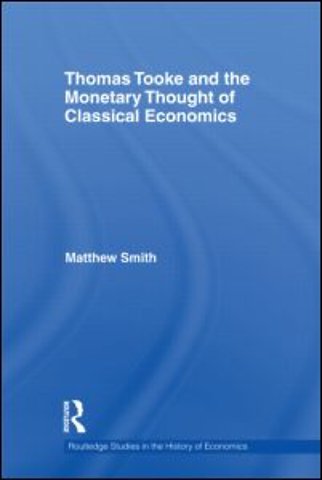 Thomas Tooke and the Monetary Thought of Classical Economics