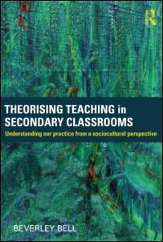 Theorising Teaching in Secondary Classrooms
