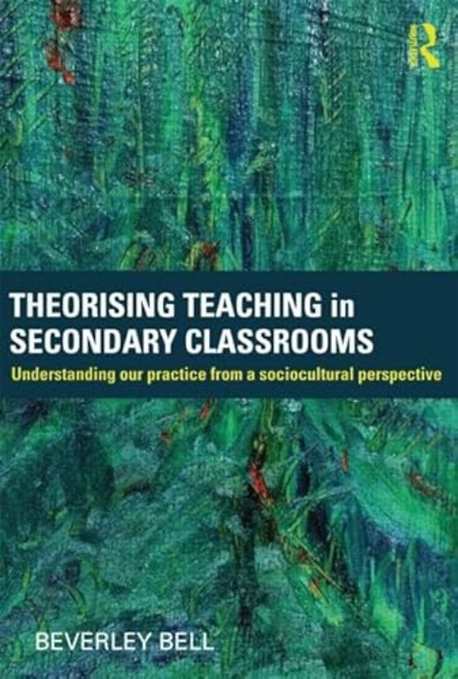 Theorising Teaching in Secondary Classrooms
