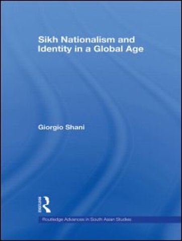 Sikh Nationalism and Identity in a Global Age