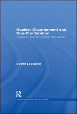 Nuclear Disarmament and Non-Proliferation