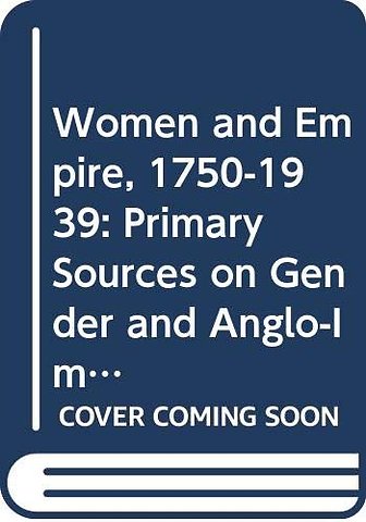 Women and Empire, 1750–1939, 5-vol. set