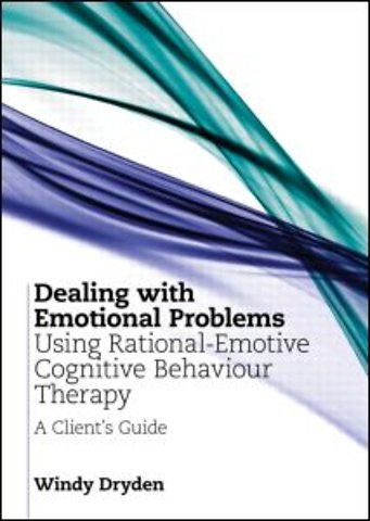 Dealing with Emotional Problems Using Rational-Emotive Cognitive Behaviour Therapy