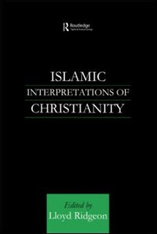 Islamic Interpretations of Christianity