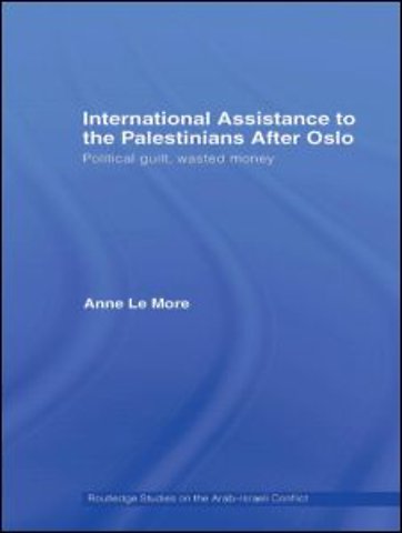 International Assistance to the Palestinians after Oslo