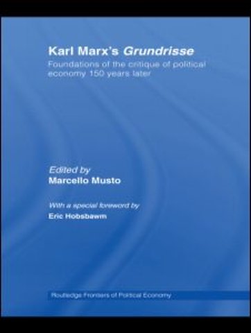 Karl Marx’s Grundrisse