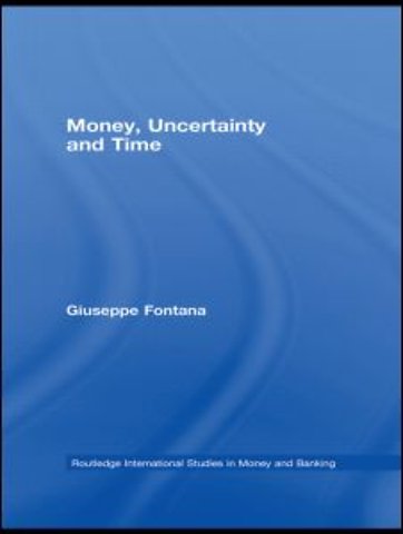 Money, Uncertainty and Time