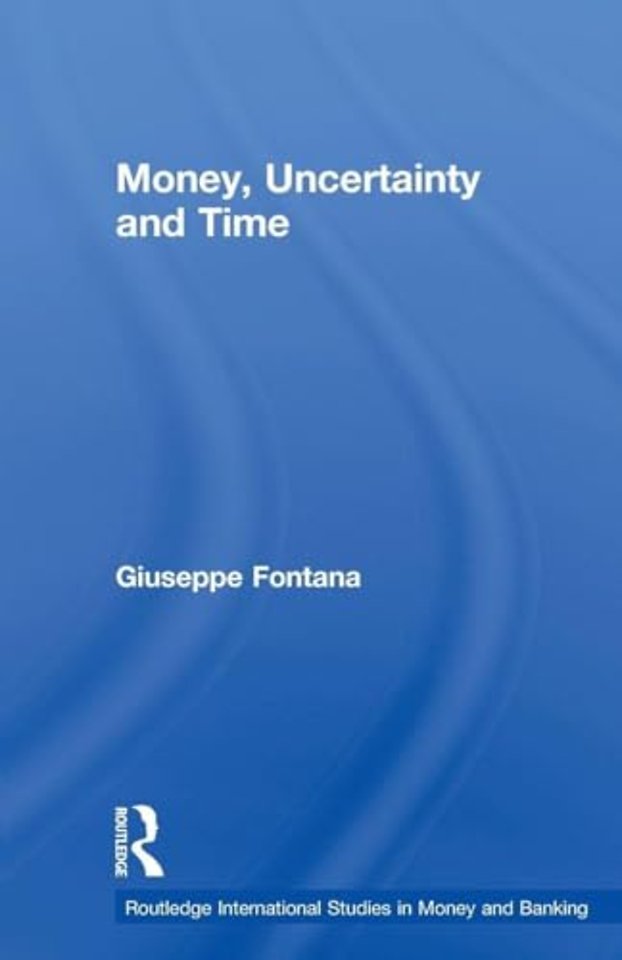 Money, Uncertainty and Time