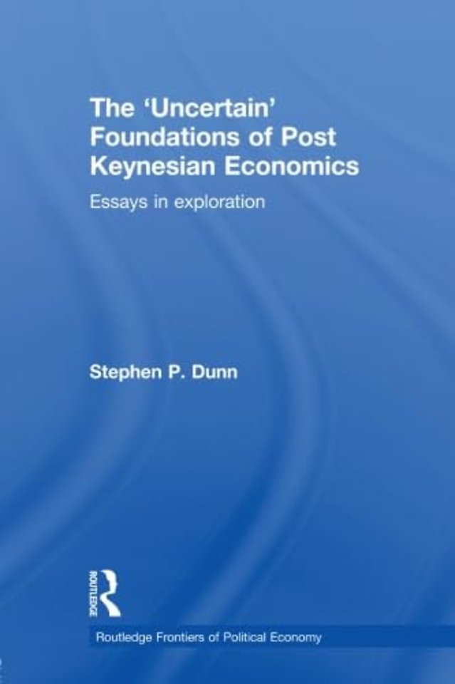 'Uncertain' Foundations of Post Keynesian Economics