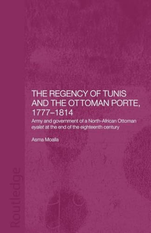 Regency of Tunis and the Ottoman Porte, 1777-1814