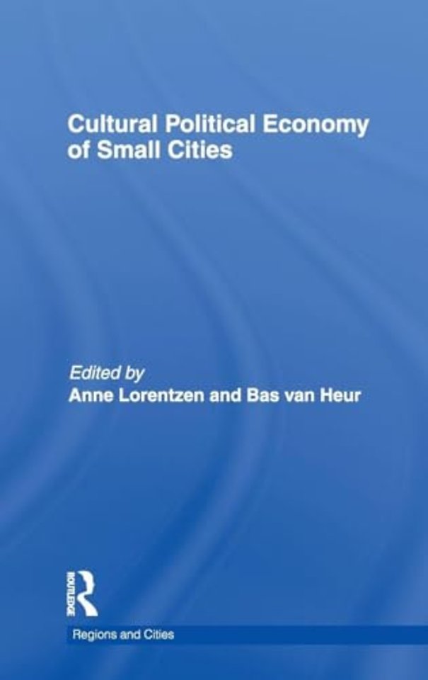 Cultural Political Economy of Small Cities