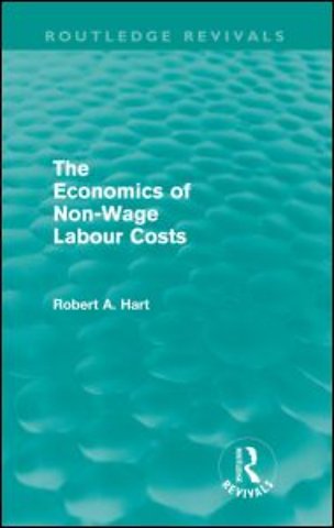 Economics of Non-Wage Labour Costs (Routledge Revivals)