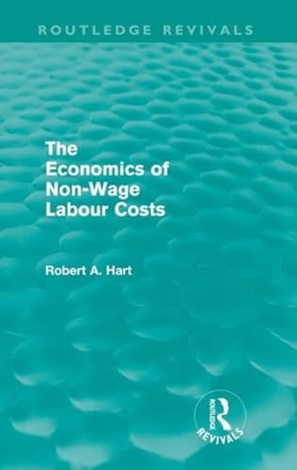 Economics of Non-Wage Labour Costs (Routledge Revivals)