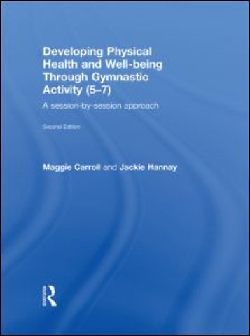 Developing Physical Health and Well-Being through Gymnastic Activity (5-7)