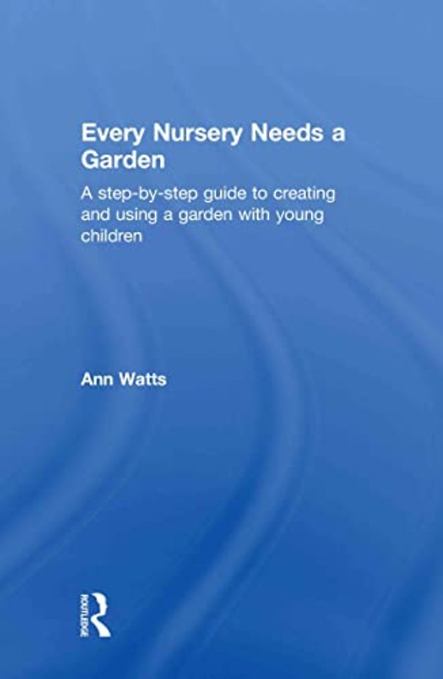 Every Nursery Needs a Garden