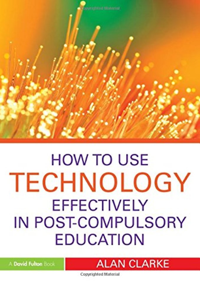 How to Use Technology Effectively in Post-Compulsory Education
