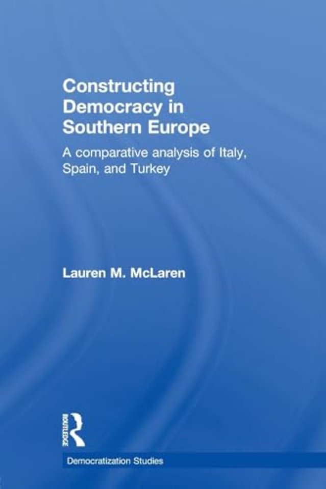 Constructing Democracy in Southern Europe