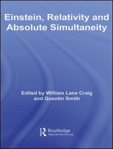 Einstein, Relativity and Absolute Simultaneity