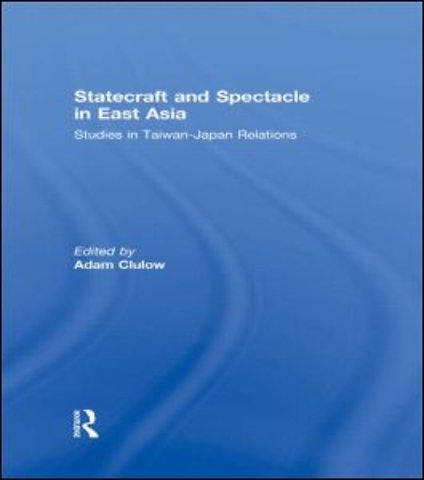 Statecraft and Spectacle in East Asia