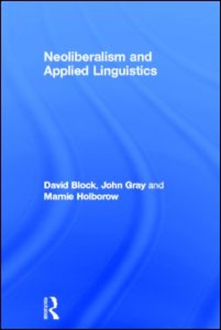 Neoliberalism and Applied Linguistics