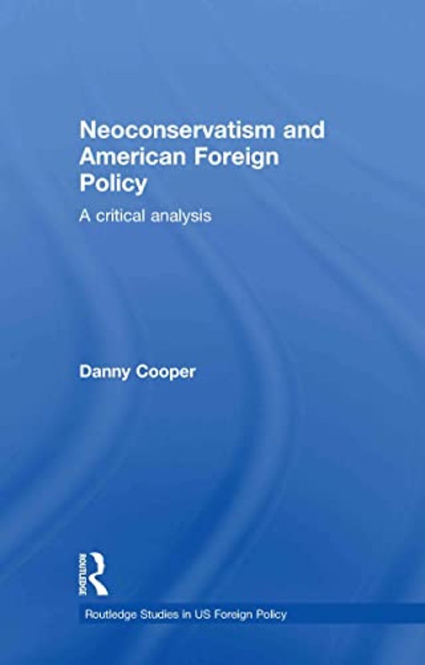 Neoconservatism and American Foreign Policy