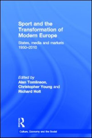 Sport and the Transformation of Modern Europe