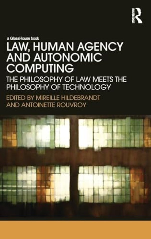 Law, Human Agency and Autonomic Computing
