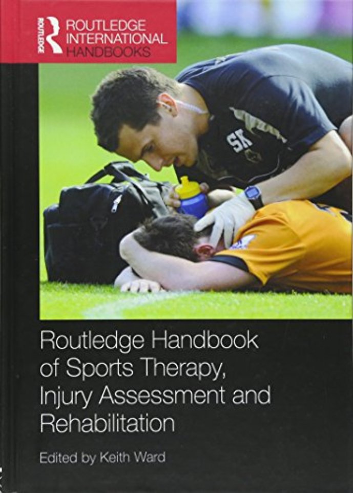 Routledge Handbook of Sports Therapy, Injury Assessment and Rehabilitation