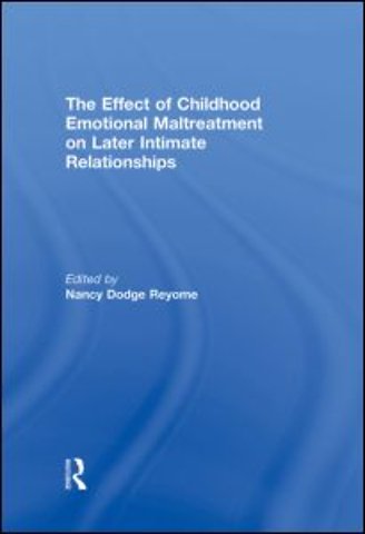 Effect of Childhood Emotional Maltreatment on Later Intimate Relationships