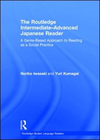 Routledge Intermediate to Advanced Japanese Reader
