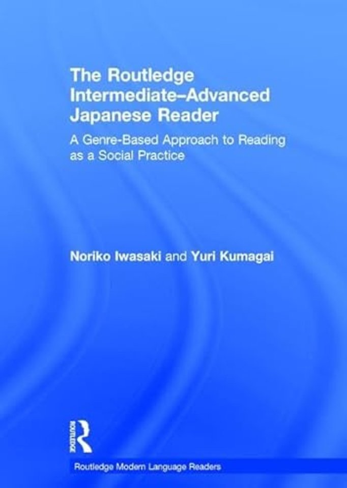 Routledge Intermediate to Advanced Japanese Reader