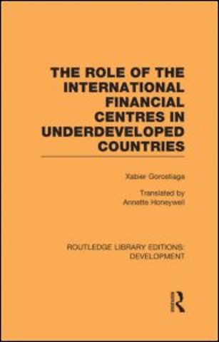 role of the international financial centres in underdeveloped countries