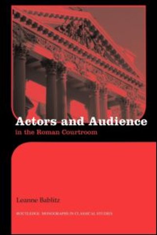 Actors and Audience in the Roman Courtroom