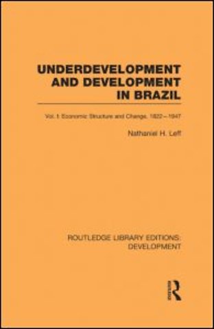 Underdevelopment and Development in Brazil: Volume I