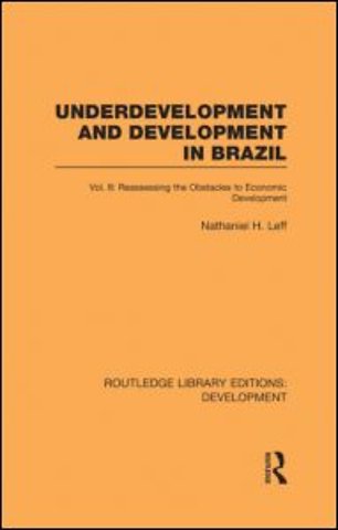 Underdevelopment and Development in Brazil: Volume II