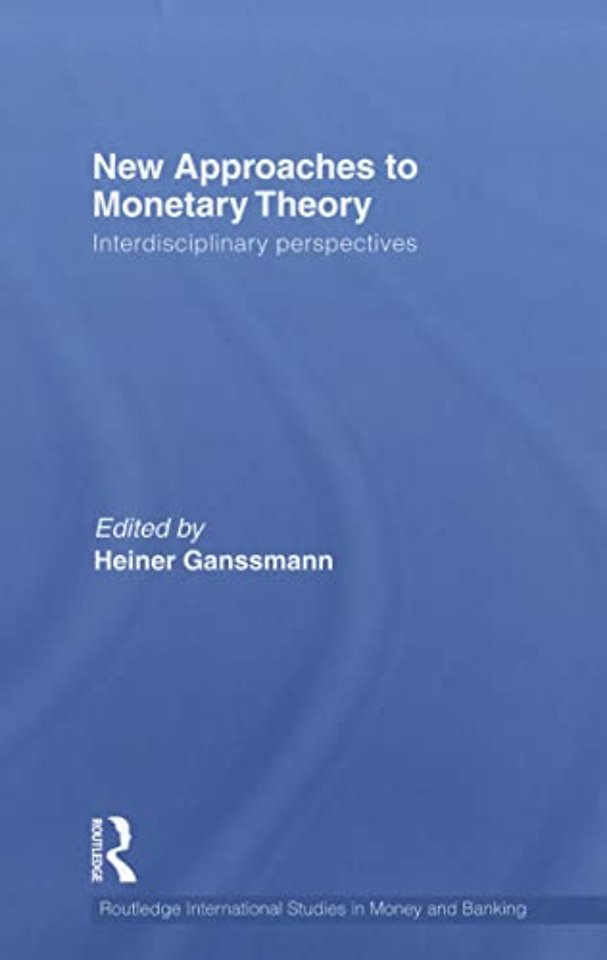 New Approaches to Monetary Theory