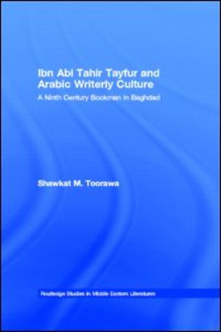 Ibn Abi Tahir Tayfur and Arabic Writerly Culture