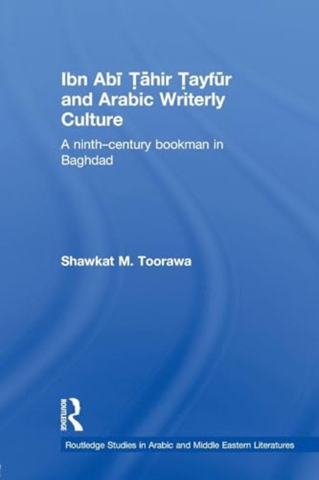 Ibn Abi Tahir Tayfur and Arabic Writerly Culture